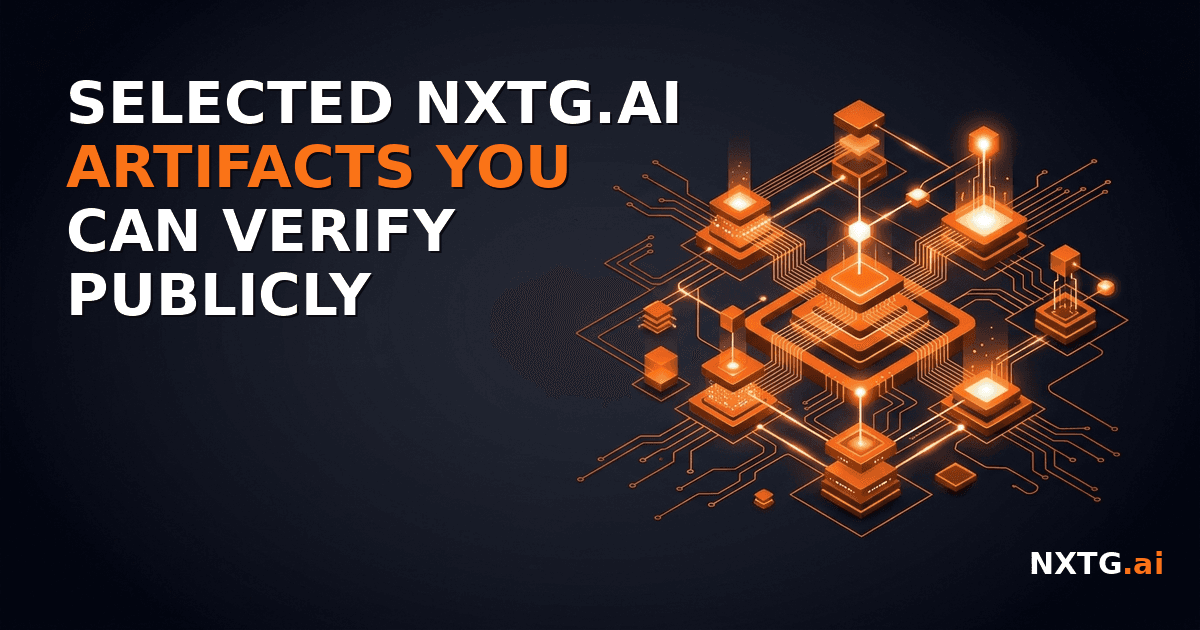 Branded NXTG.ai title card reading Selected NXTG.AI Artifacts You Can Verify Publicly beside an isometric orange circuit-board cityscape of glowing interconnected chips on a dark background.